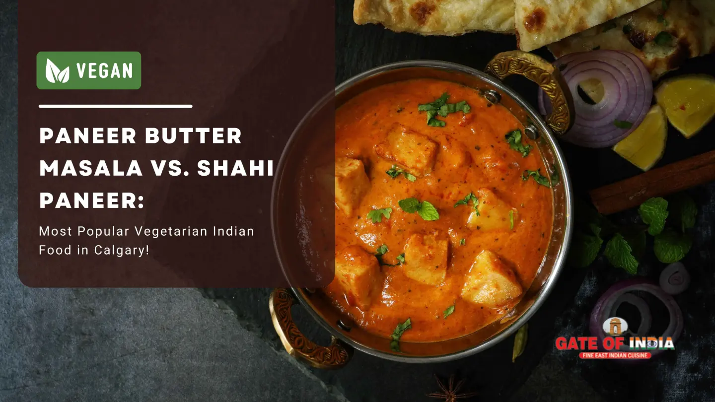 Paneer Butter Masala vs. Shahi Paneer