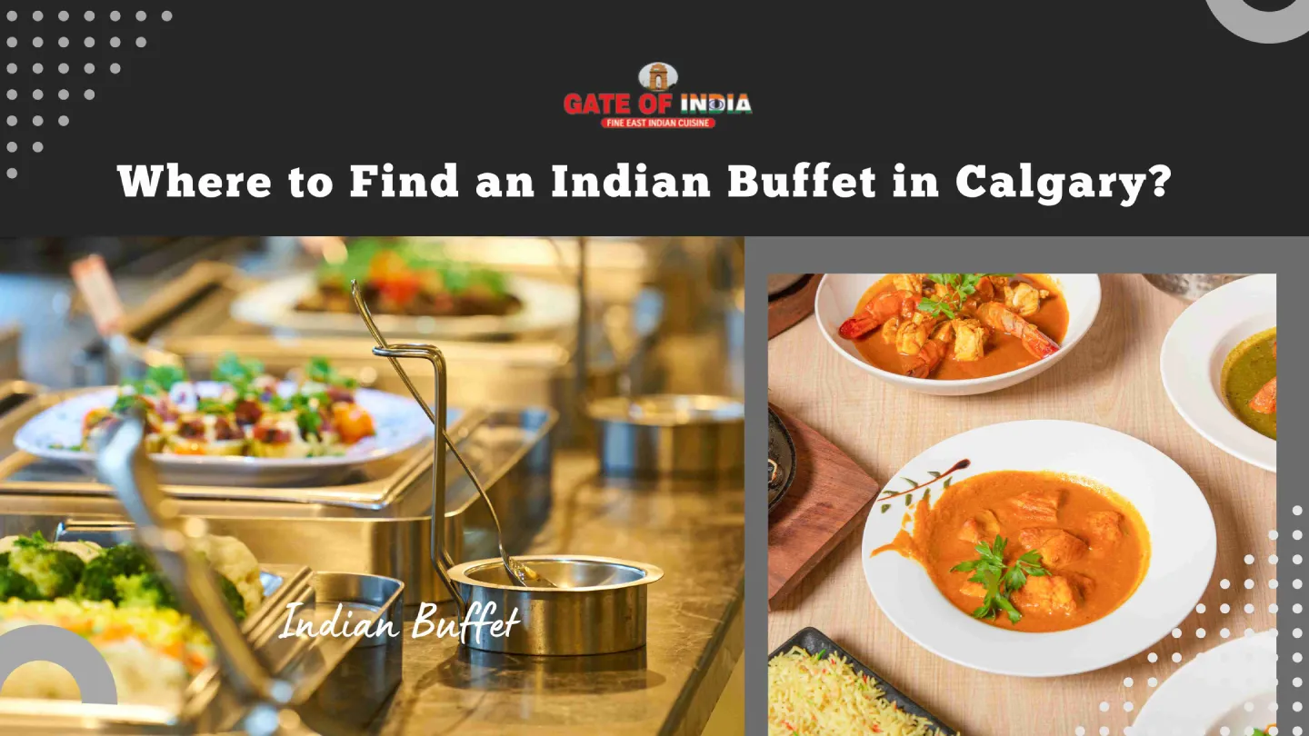 Where to Find an Indian Buffet in Calgary?