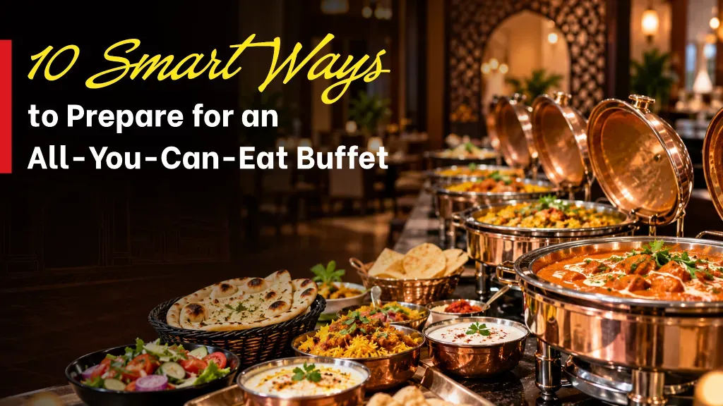 10 Smart Ways to Prepare for an All-You-Can-Eat Buffet